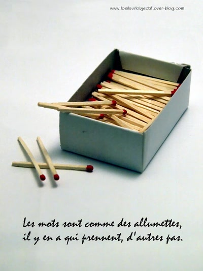 Œuvre de loeilsurlobjectif: Les mots sont comme des allumettes